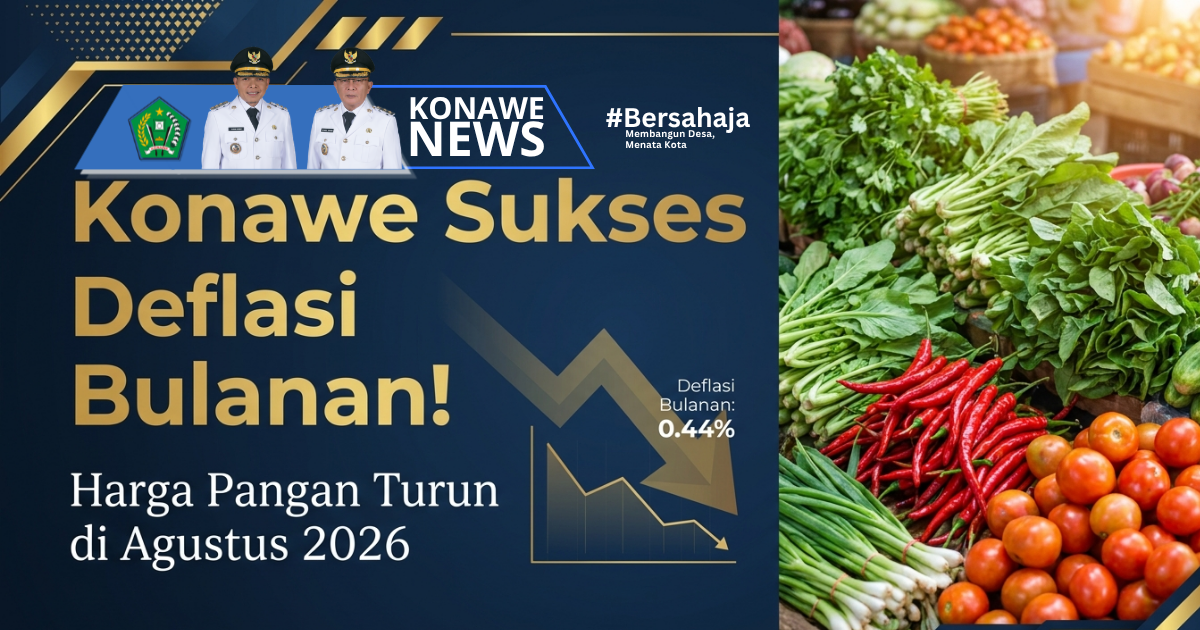 Konawe Cetak Deflasi Bulanan 0,44% di Agustus 2026: Harga Pangan Turun Tajam, Daya Beli Masyarakat Kian Kokoh!